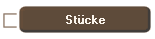     Stcke